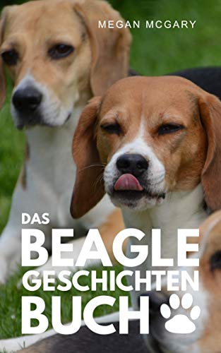 Das Beagle-Geschichten-Buch von Megan McGary